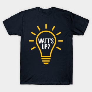 Watt’s Up? T-Shirt